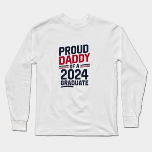 "Proud Daddy of a 2024 Graduate" Creative Long Sleeve T-Shirt